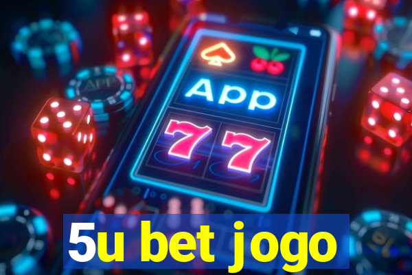 5u bet jogo